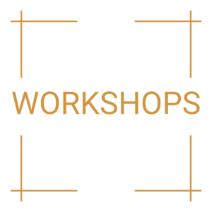 WORKSHOPS